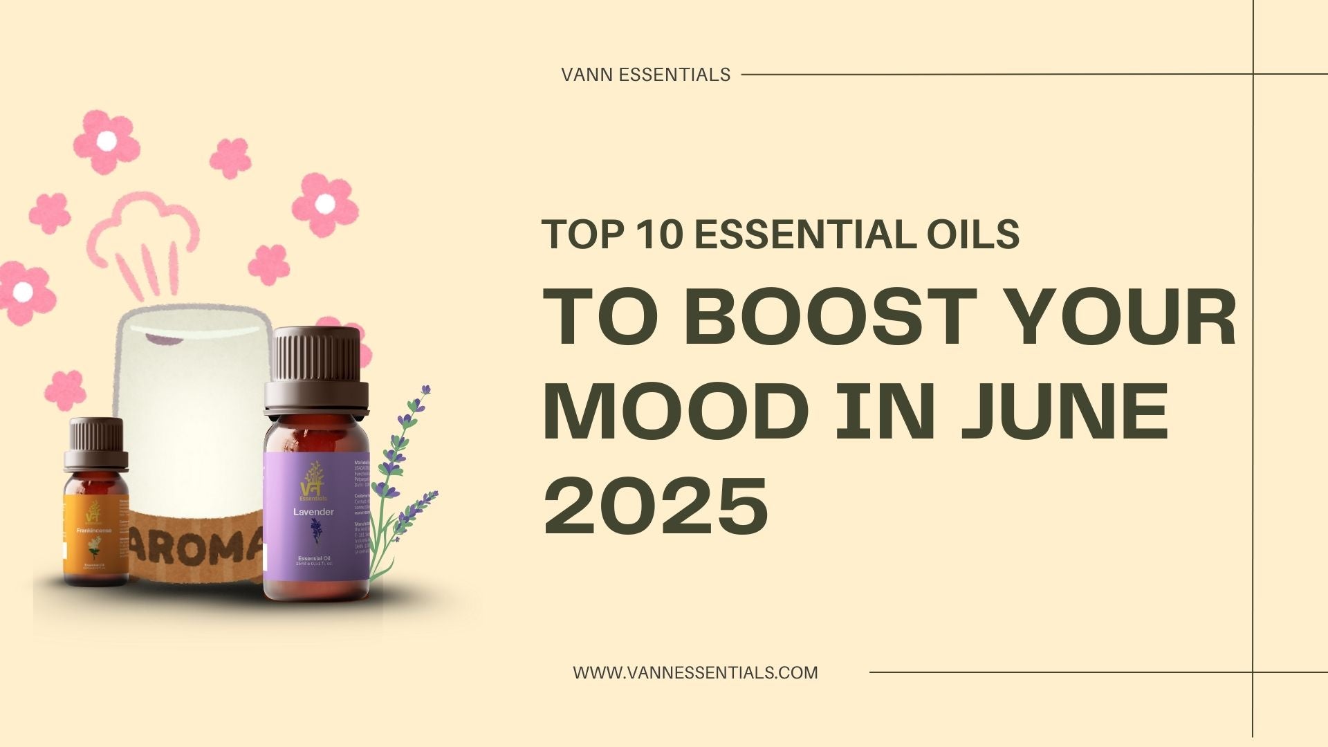 🌿 Top 10 Essential Oils to Boost Your Mood in June 2025